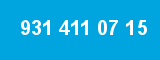 931 411 07 15